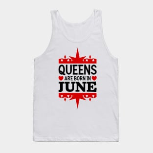 Queens are born in June Tank Top